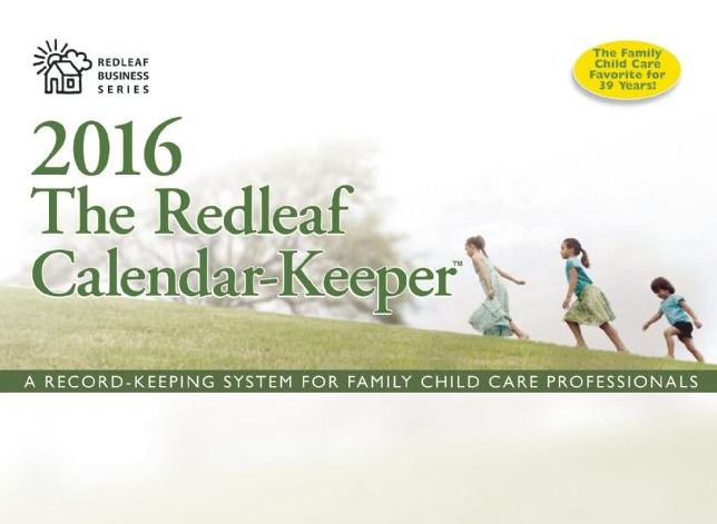 The Redleaf Calendar-Keeper 2016 : A Record-Keeping System for Family Child Care Professionals