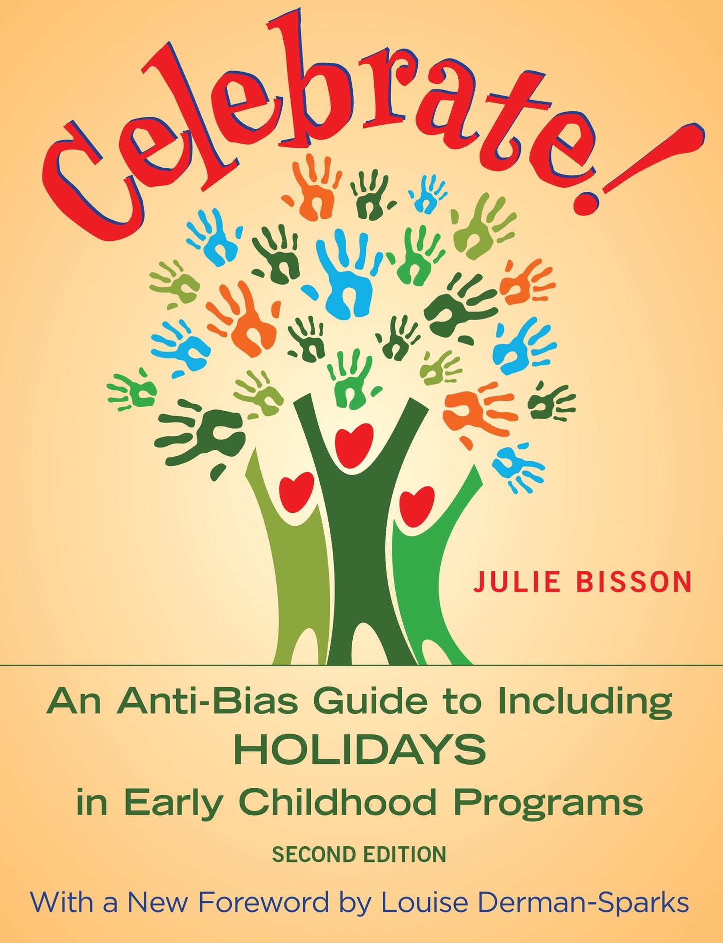 Celebrate!: An Anti-Bias Guide to Including Holidays in Early Childhood Programs