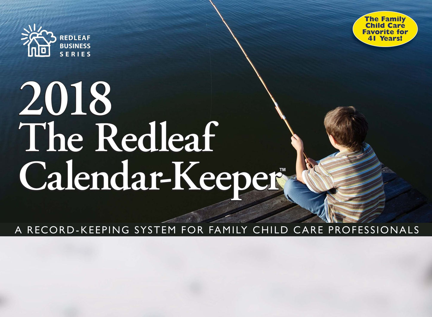 Redleaf Calendar-Keeper 2018: A Record-Keeping System for Family Child Care Professionals