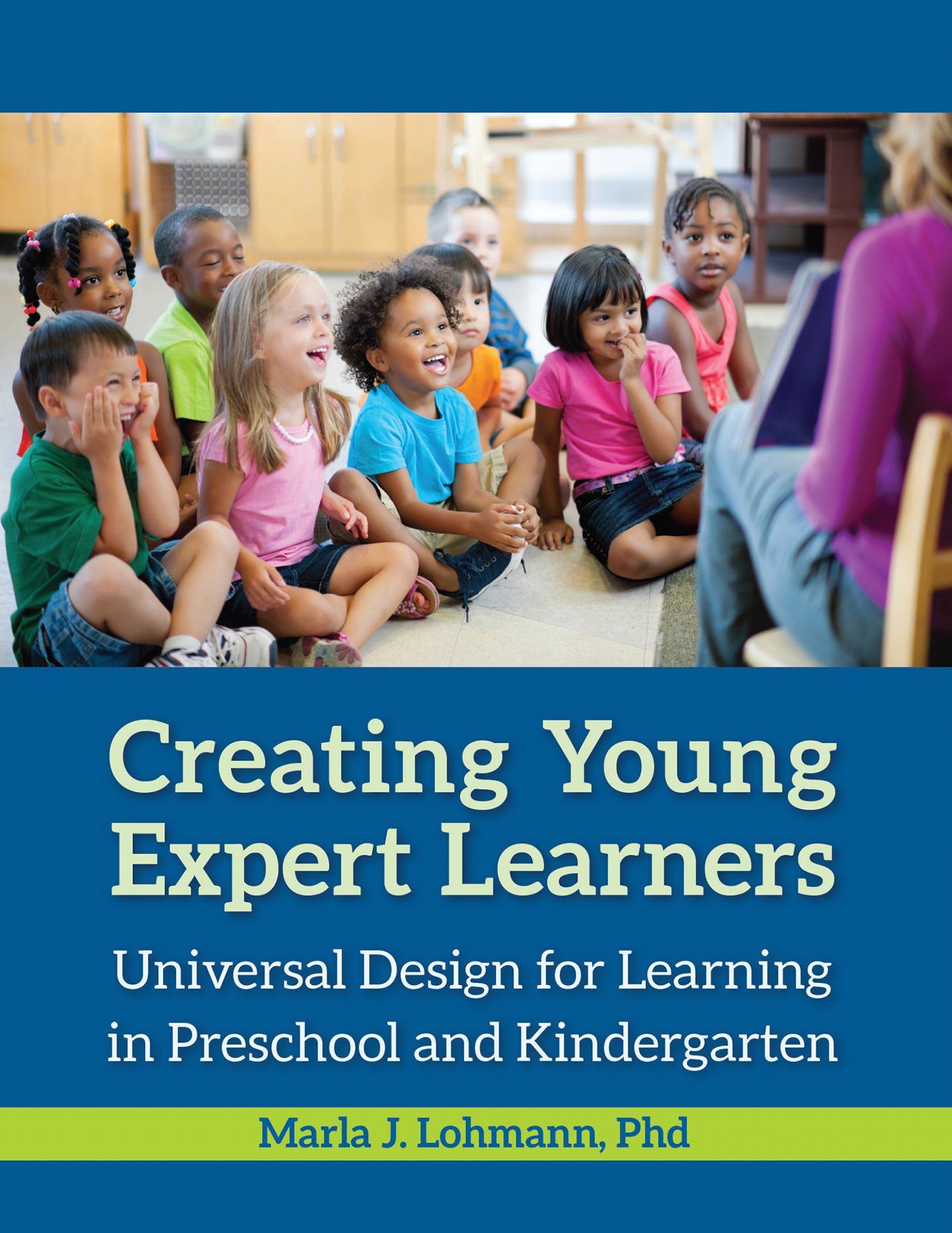 Creating Young Expert Learners: Universal Design for Learning in Preschool and Kindergarten
