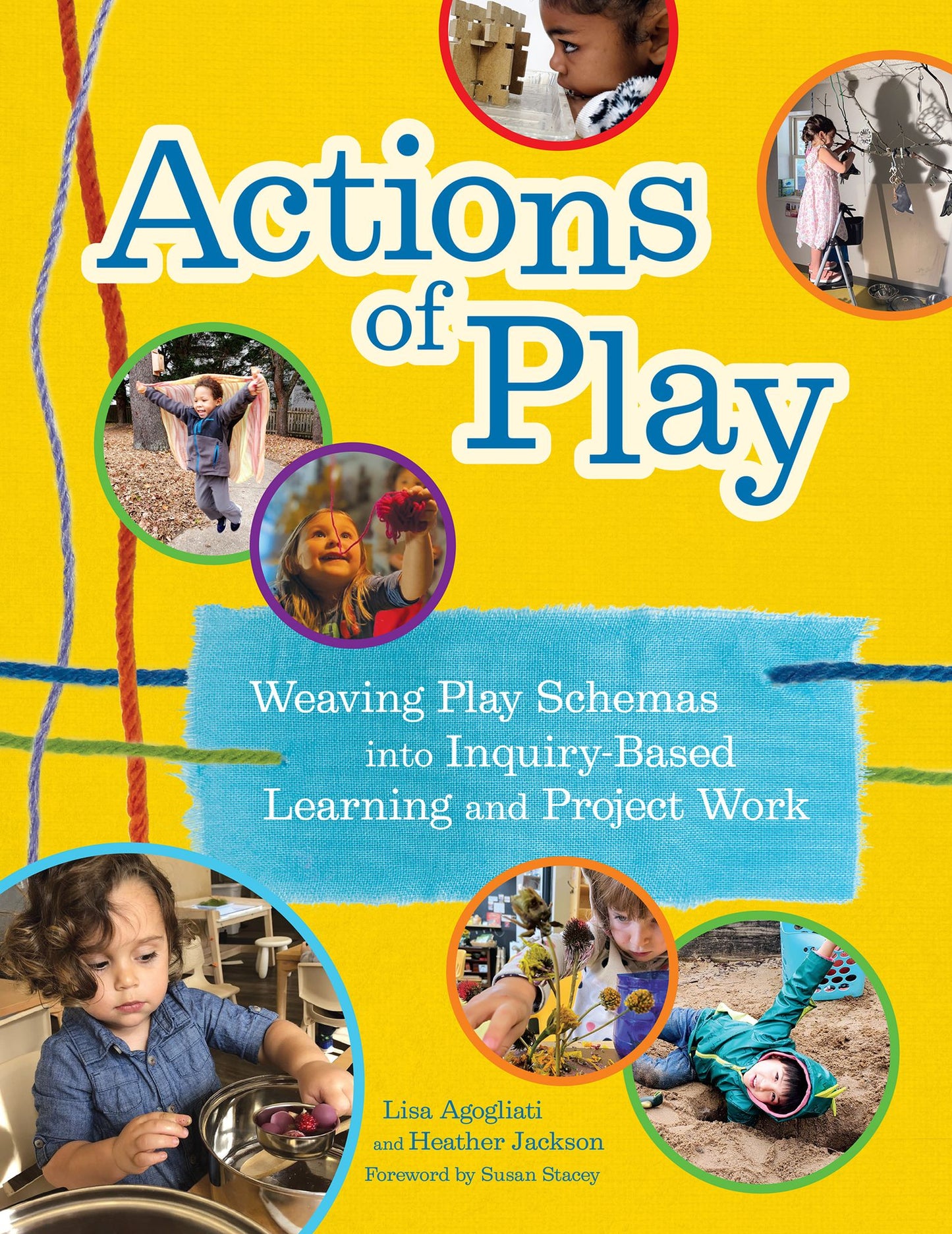 Actions of Play: Weaving Play Schemas into Inquiry-Based Learning and Project Work