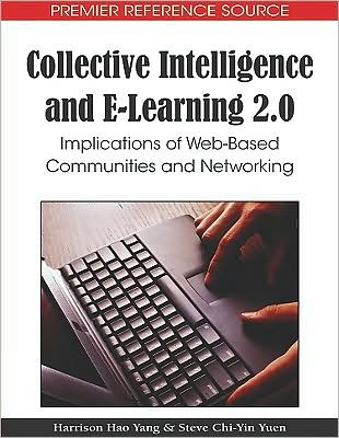 Collective Intelligence And E-Learning 2.0