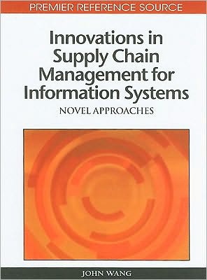 Innovations In Supply Chain Management For Information Systems
