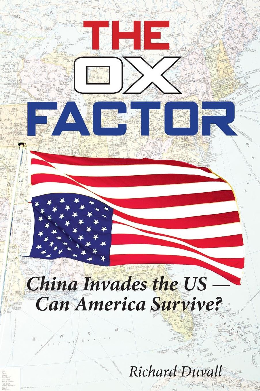 The Ox Factor China Invades the Us-Can America Survive?