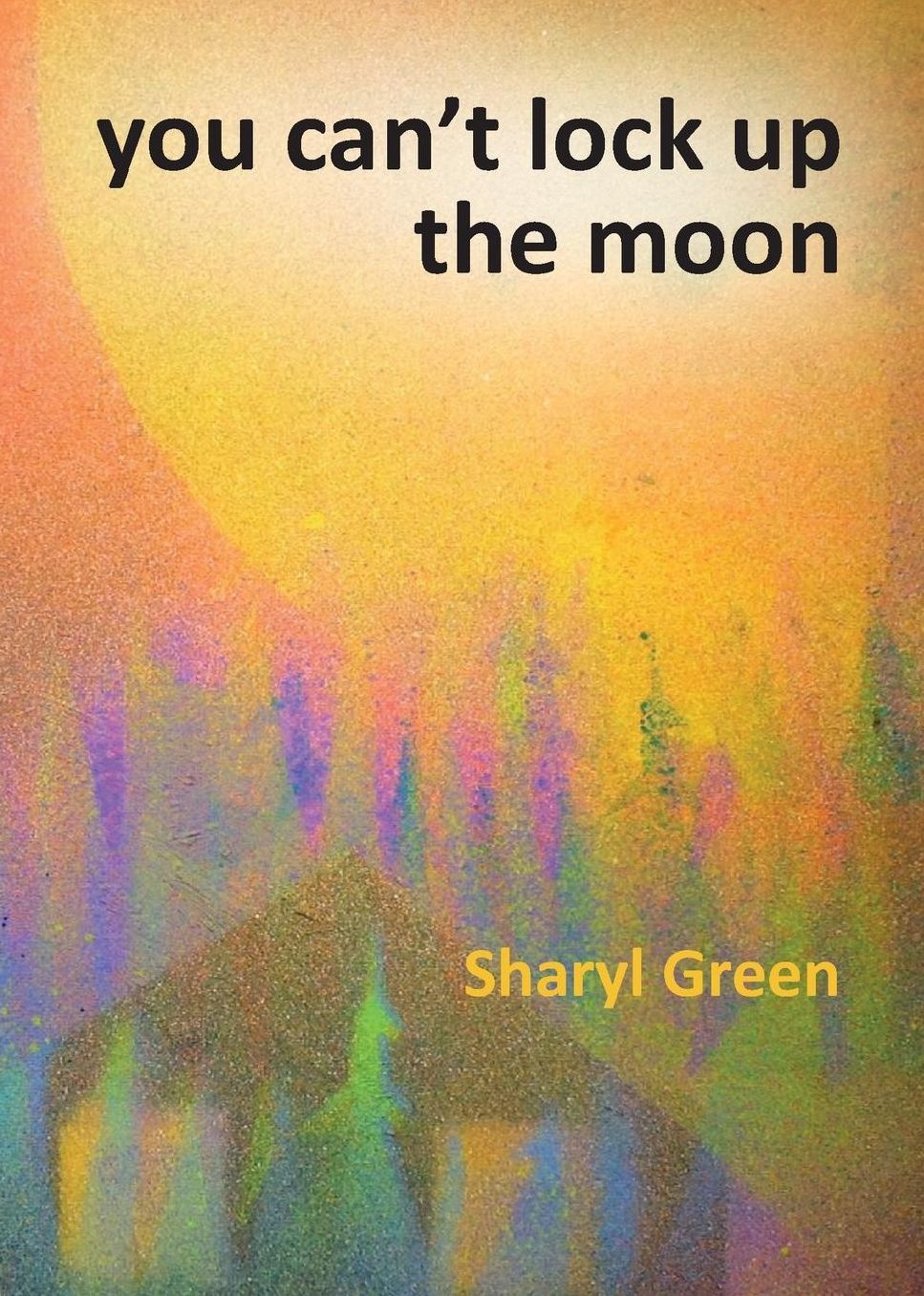 you can't lock up the moon
