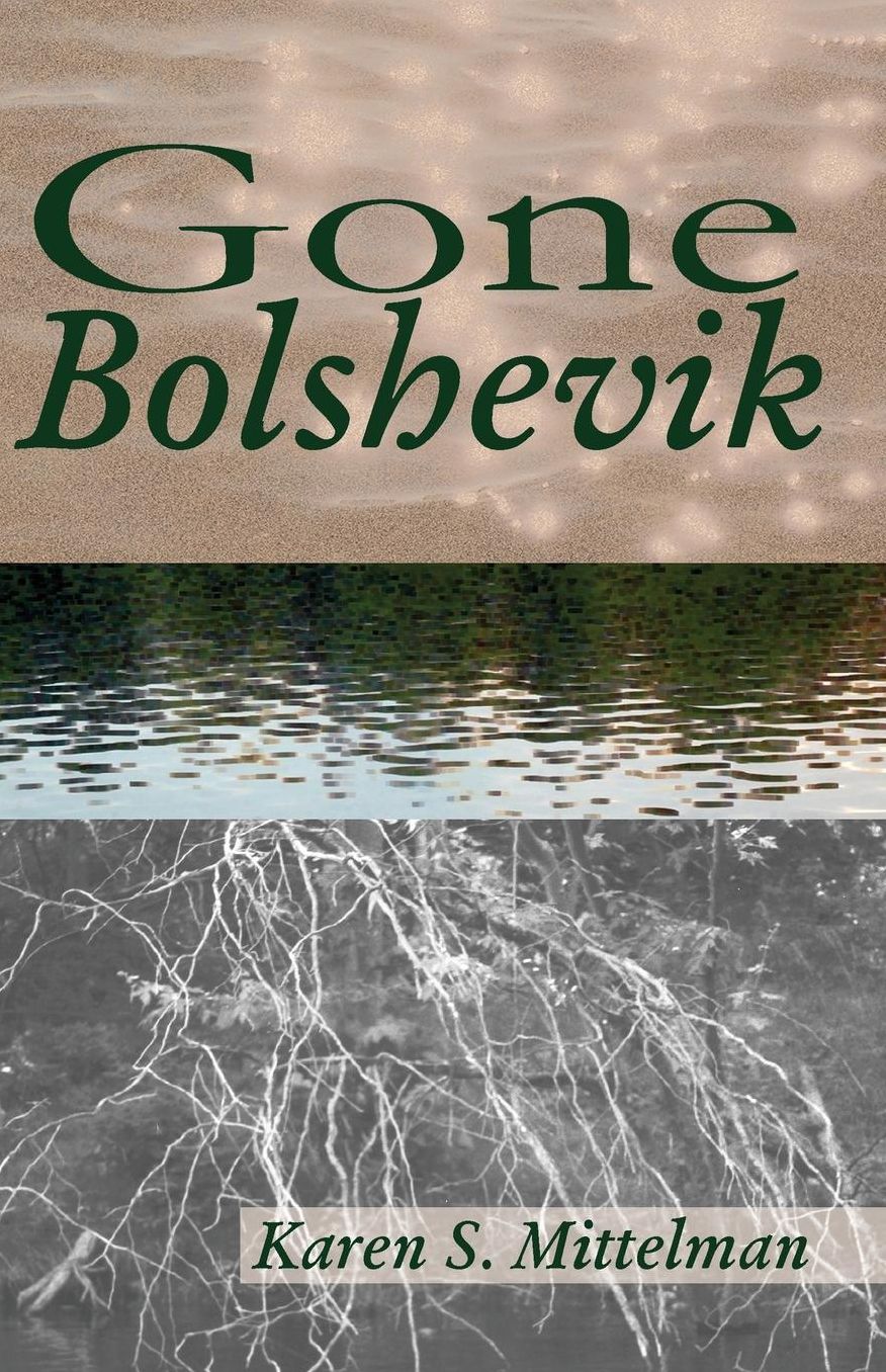 Gone Bolshevik: A Novel