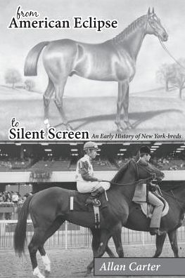 From American Eclipse to Silent Screen: An Early History of New York-breds