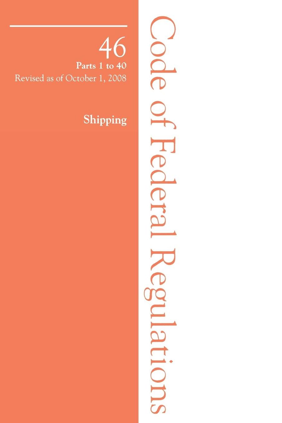 2008 46 Cfr 1-40 (Coast Guard)