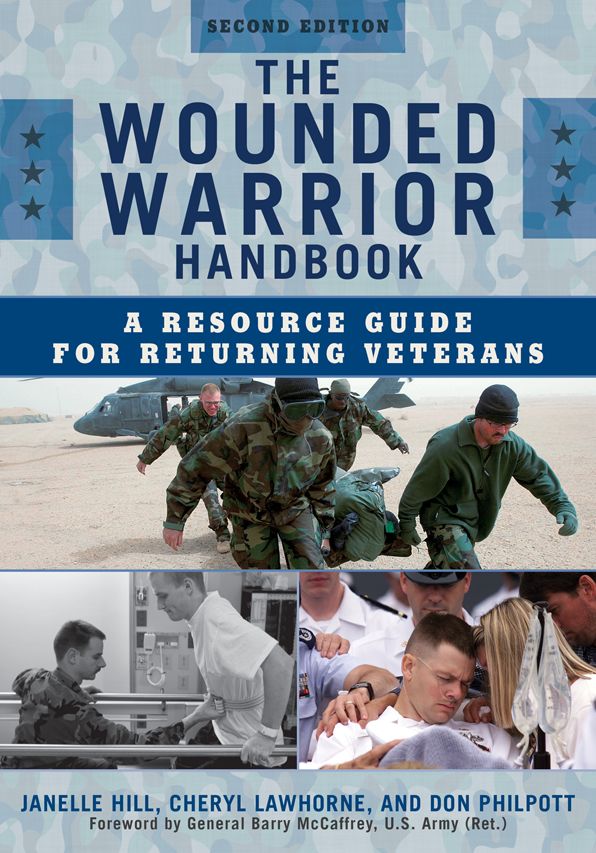The Wounded Warrior Handbook: A Resource Guide for Returning Veterans