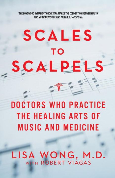 Scales to Scalpels: Doctors Who Practice the Healing Arts of Music and Medicine