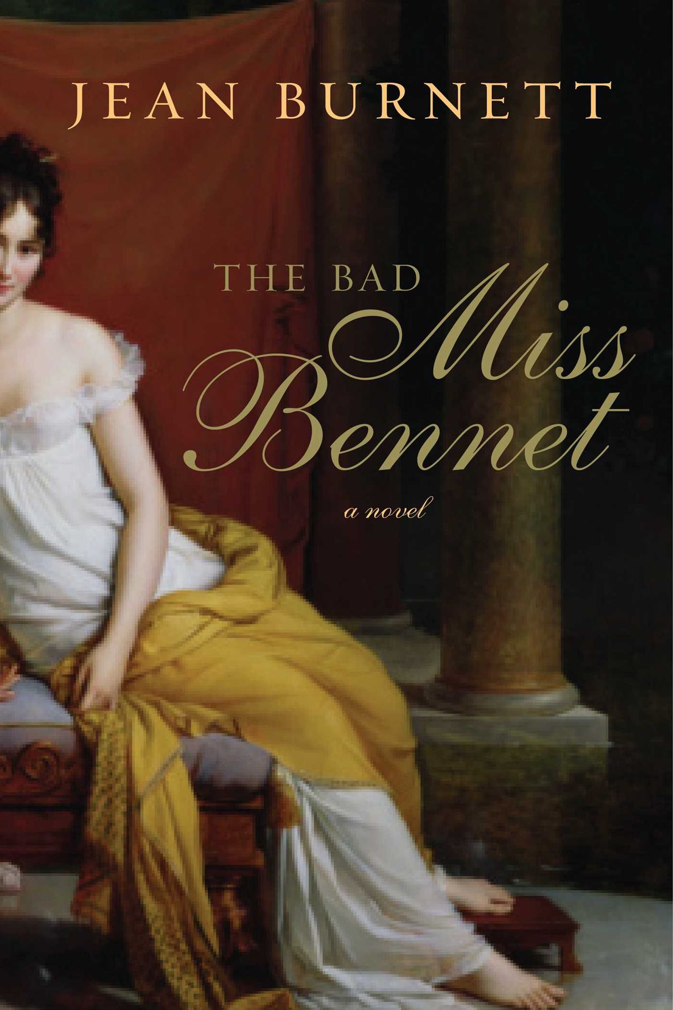 The Bad Miss Bennet: A Pride and Prejudice Novel