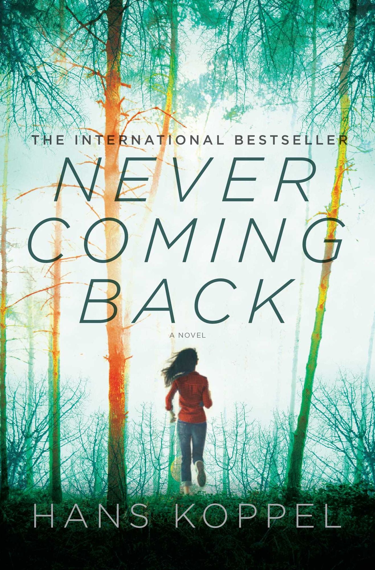 Never Coming Back: A Novel