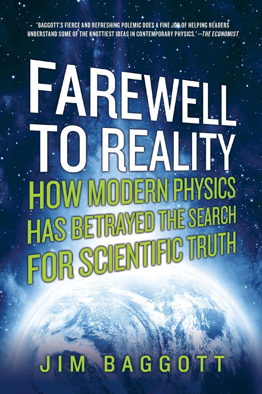 Farewell to Reality: How Modern Physics Has Betrayed the Search for Scientific Truth