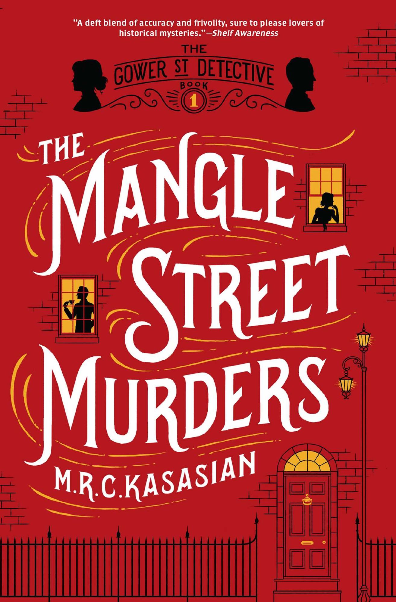 The Mangle Street Murders: The Gower Street Detectives: Book 1