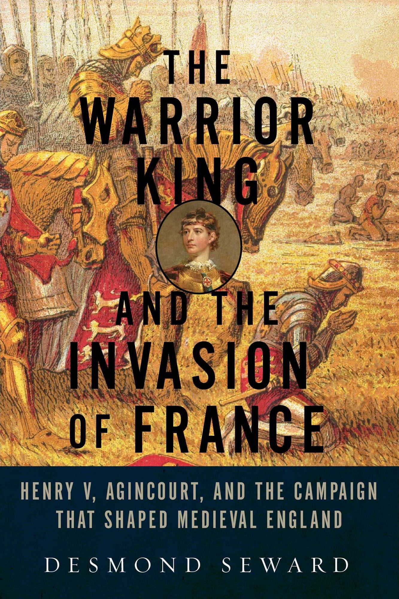 The Warrior King and the Invasion of France