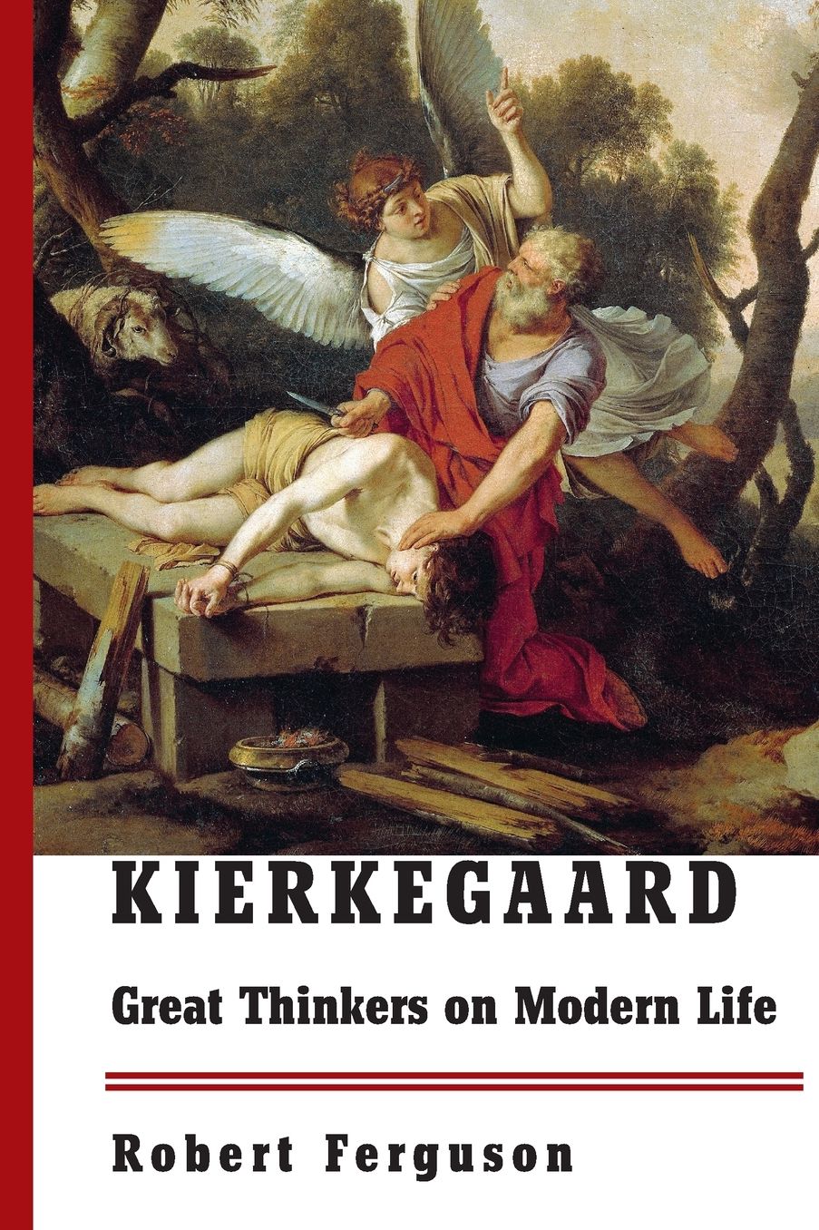 Kierkegaard: Great Thinkers on Modern Life