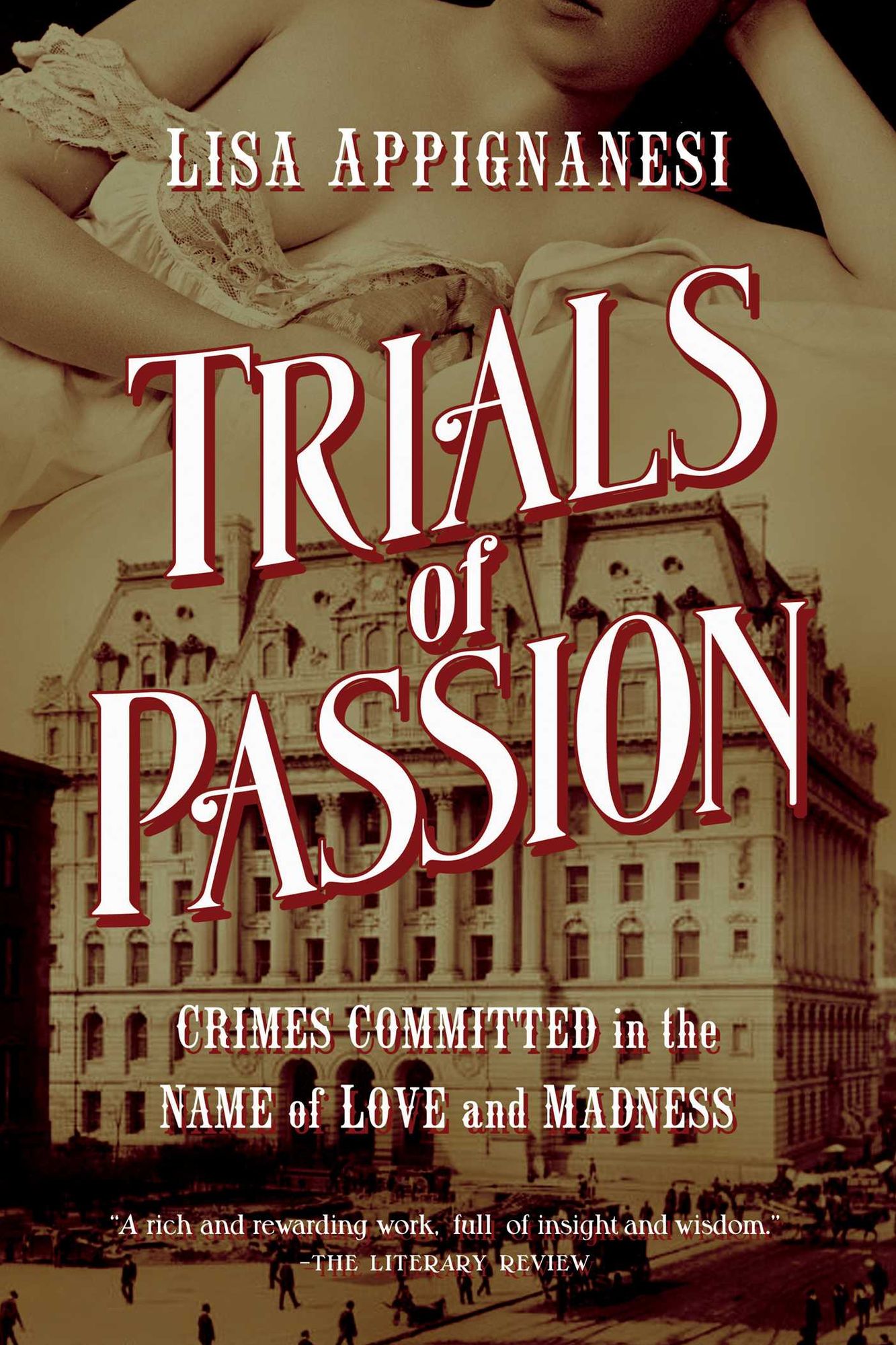 Trials of Passion: Crimes Committed in the Name of Love and Madness