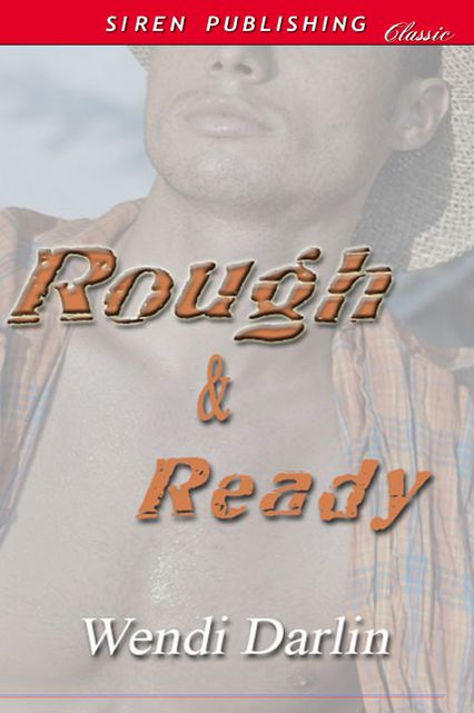 Rough and Ready (Siren Publishing Classic)