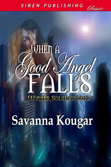 When a Good Angel Falls [Winter Solstice 2012] (Siren Publishing Classic)