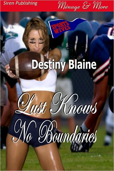 Lust Knows No Boundaries [Sports Wives 2] (Siren Publishing Menage & More)