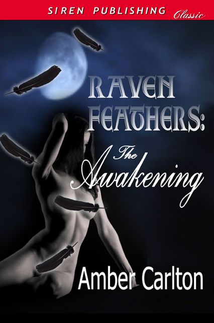 The Awakening [Raven Feathers] (Siren Publishing Classic)