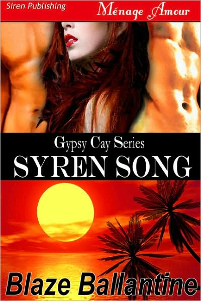 Syren Song [Gypsy Cay] (Siren Publishing Menage Amour)