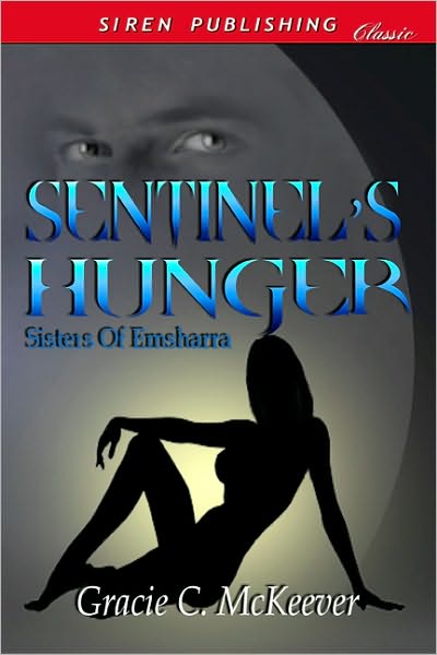 Sentinel's Hunger [Sisters of Emsharra 3] (Siren Publishing Classic)