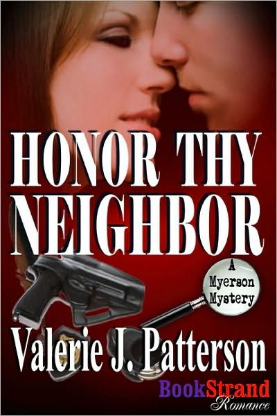Honor Thy Neighbor [A Myerson Mystery] (BookStrand Publishing Romance)
