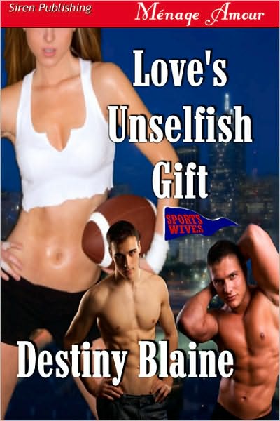 Love's Unselfish Gift [Sports Wives 5] (Siren Publishing Menage Amour)