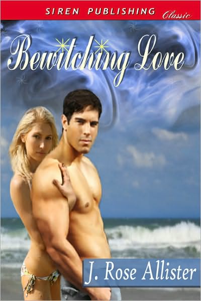Bewitching Love (Siren Publishing Classic)
