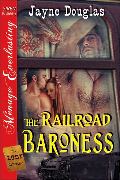 The Railroad Baroness [The Lost Collection] (Siren Publishing Menage Everlasting)