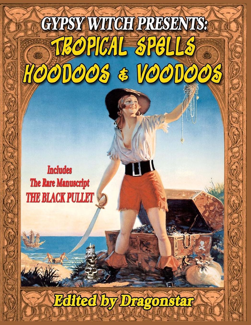 GYPSY WITCH Presents Tropical Spells Hoodoos and Voodoos