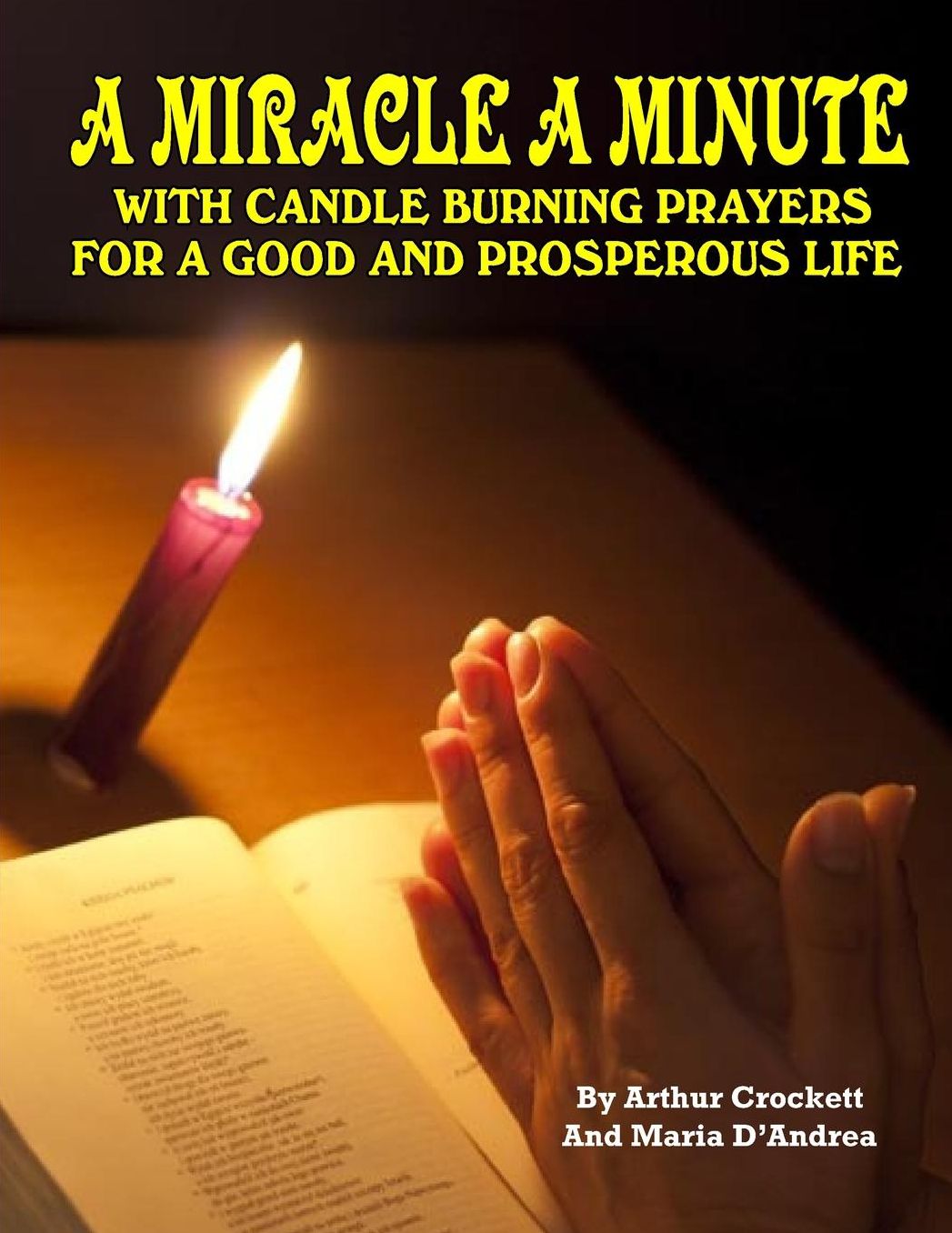 A Miracle A Minute: With Candle Burning Prayers For A Good And Prosperious Life