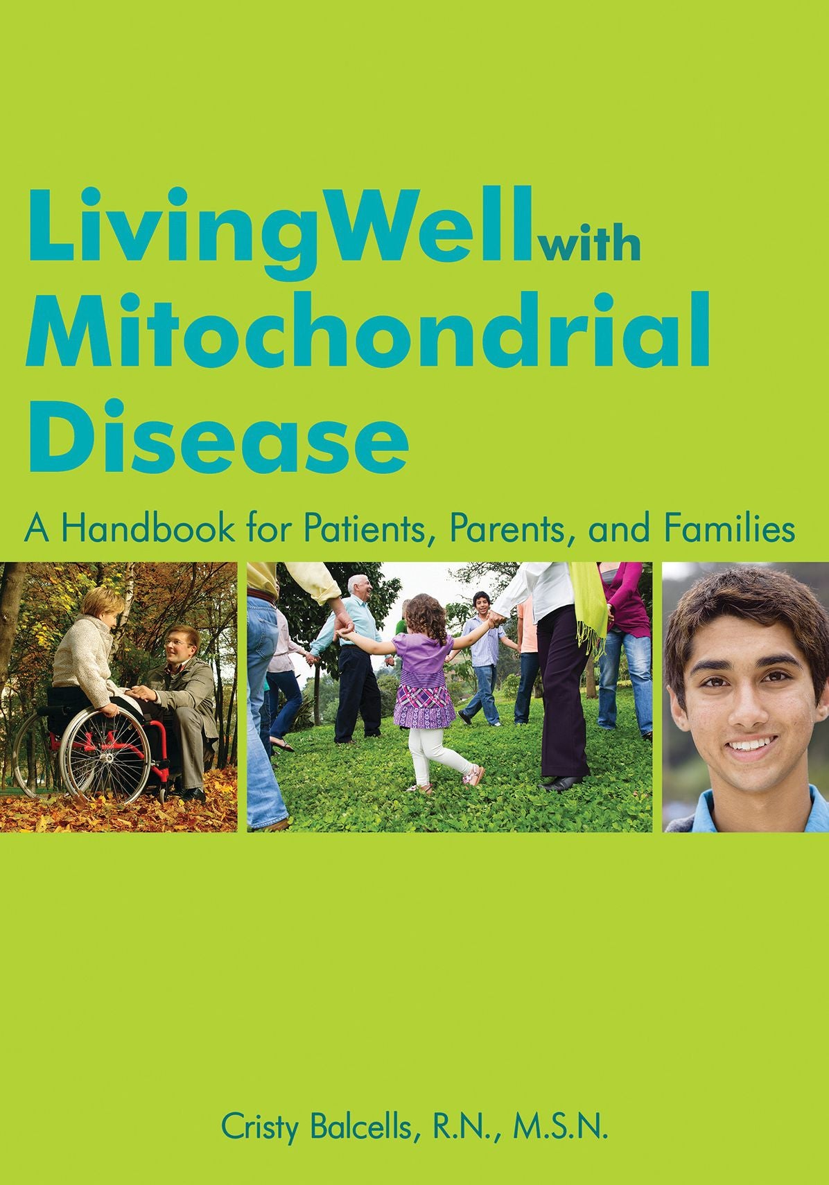 Living Well with Mitochondrial Disease: A Handbook for Patients, Parents, and Families