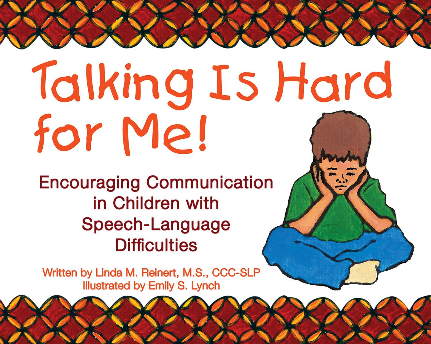 Talking Is Hard for Me! Encouraging Communication in Children with Speech-Language Difficulties