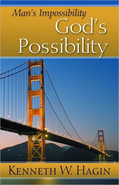 Man's Impossibility, God's Possibility