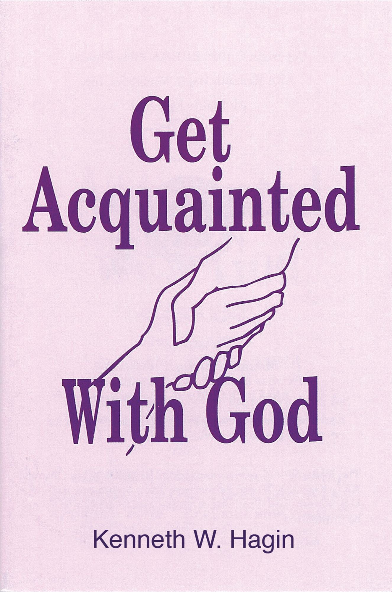 Get Acquainted With God