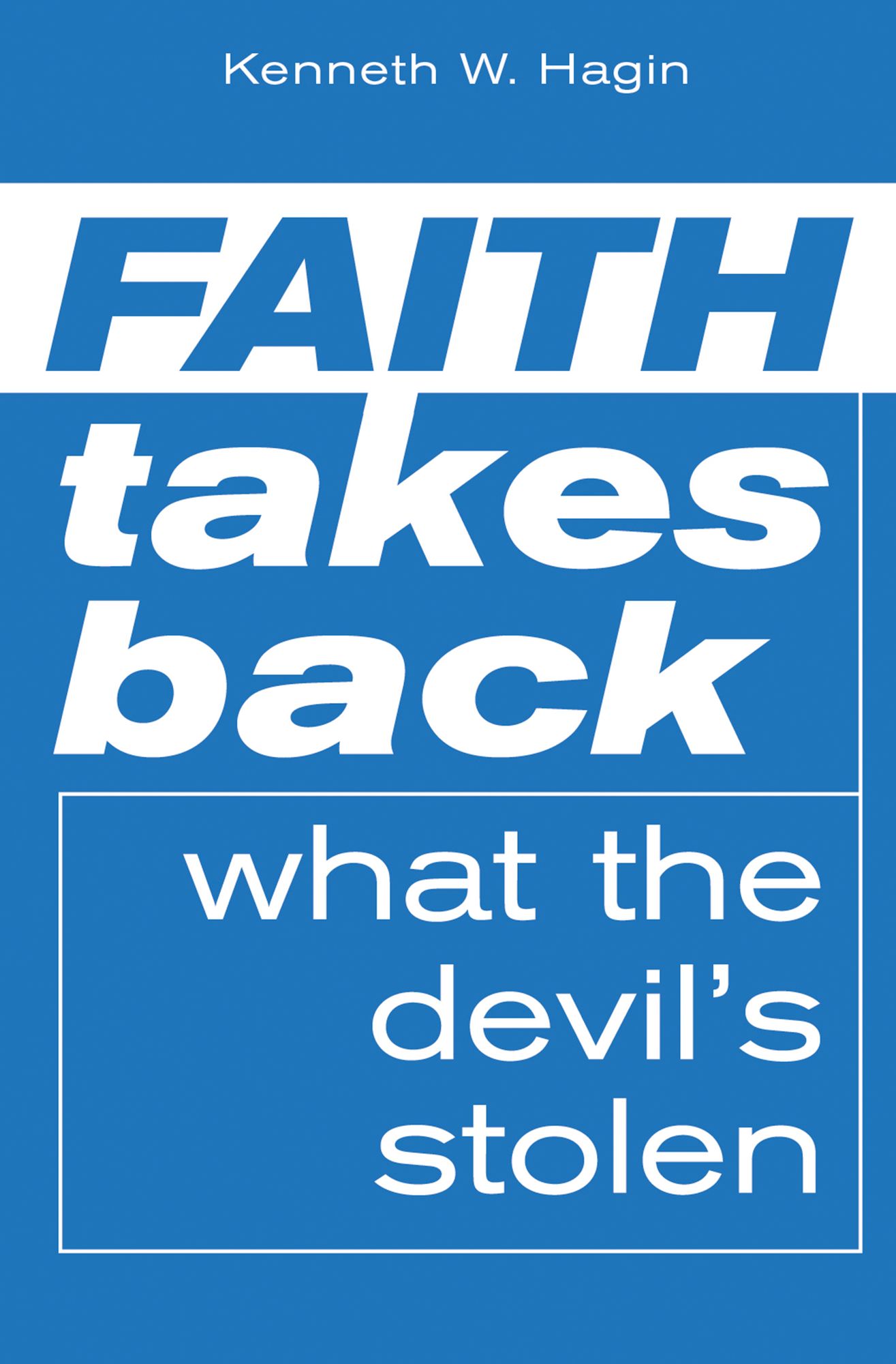 Faith Takes Back What The Devil's Stolen
