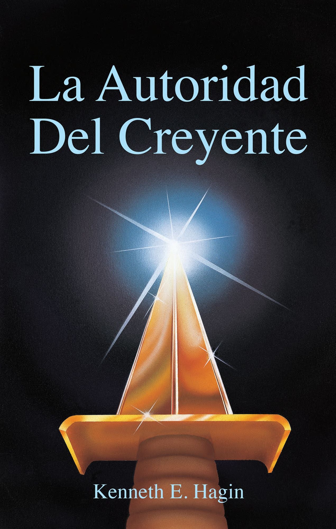 La Autoridad Del Creyente (The Believer's Auhtority)