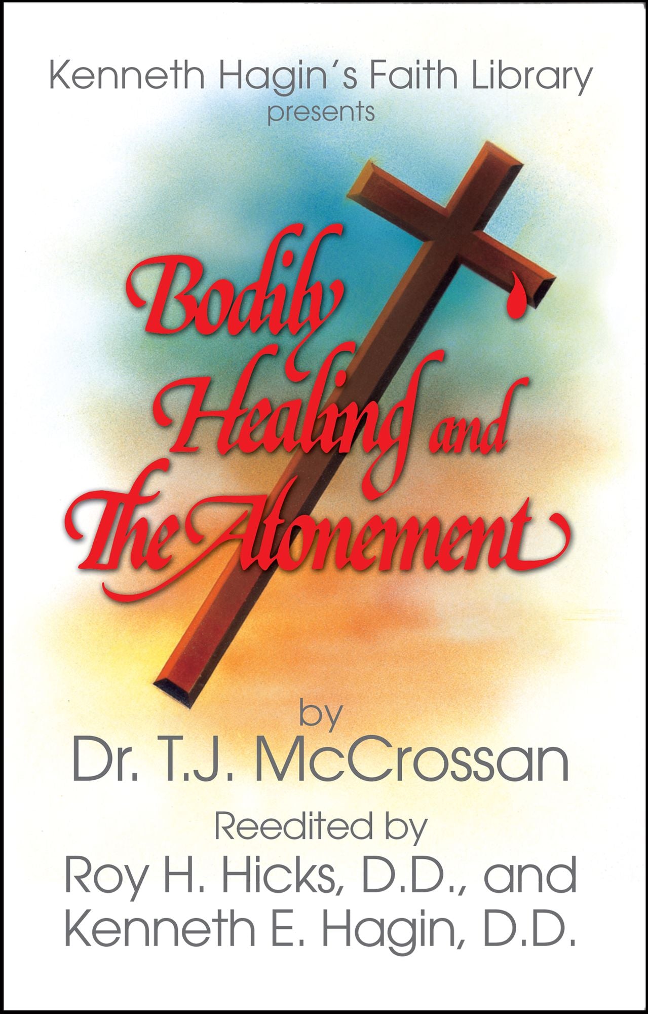 Bodily Healing and The Atonement