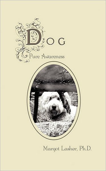 Dog: Pure Awareness