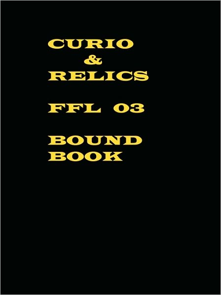 Curio & Relics Ffl 03 Bound Book