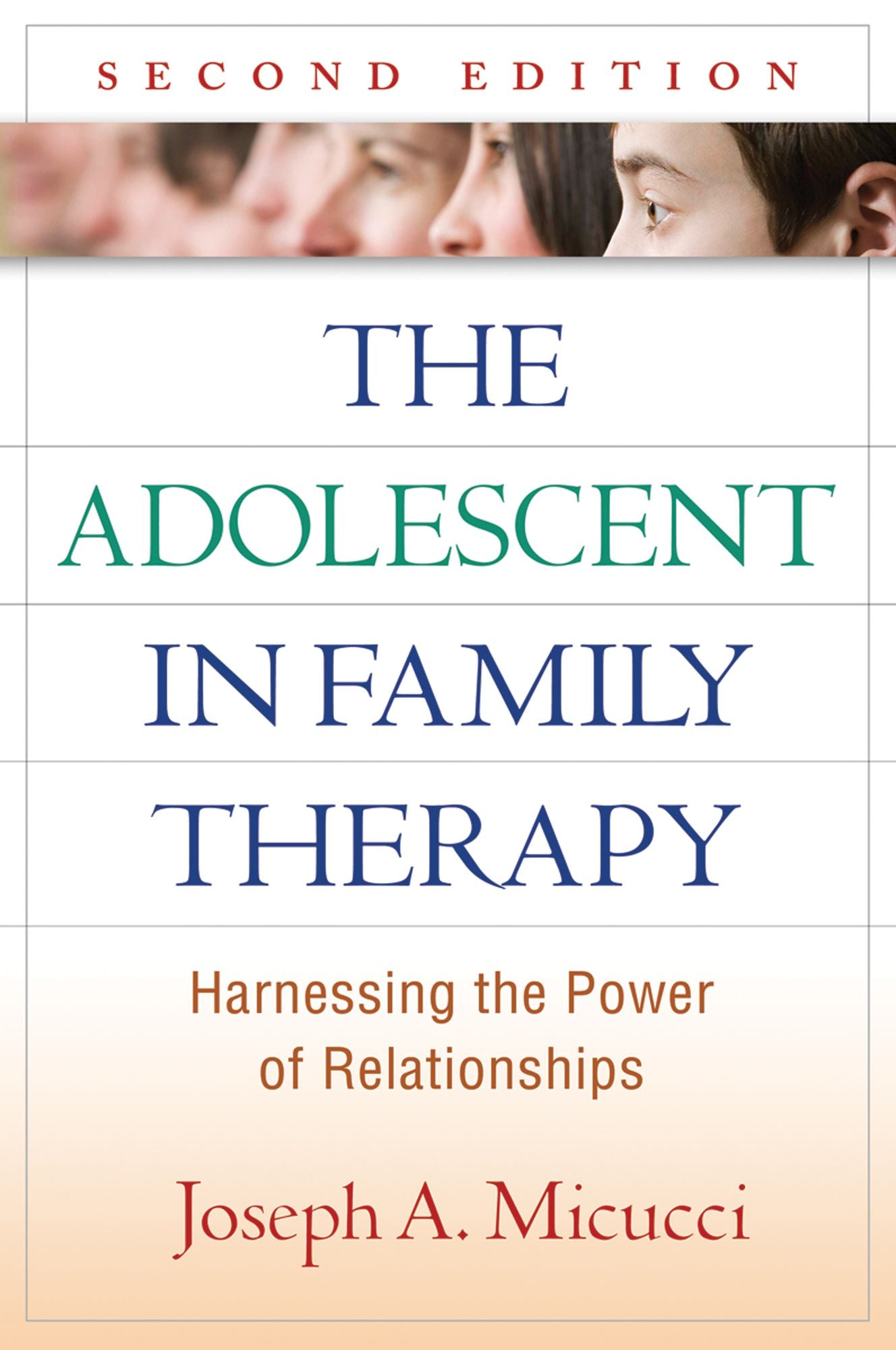 The Adolescent in Family Therapy, Second Edition: Harnessing the Power of Relationships