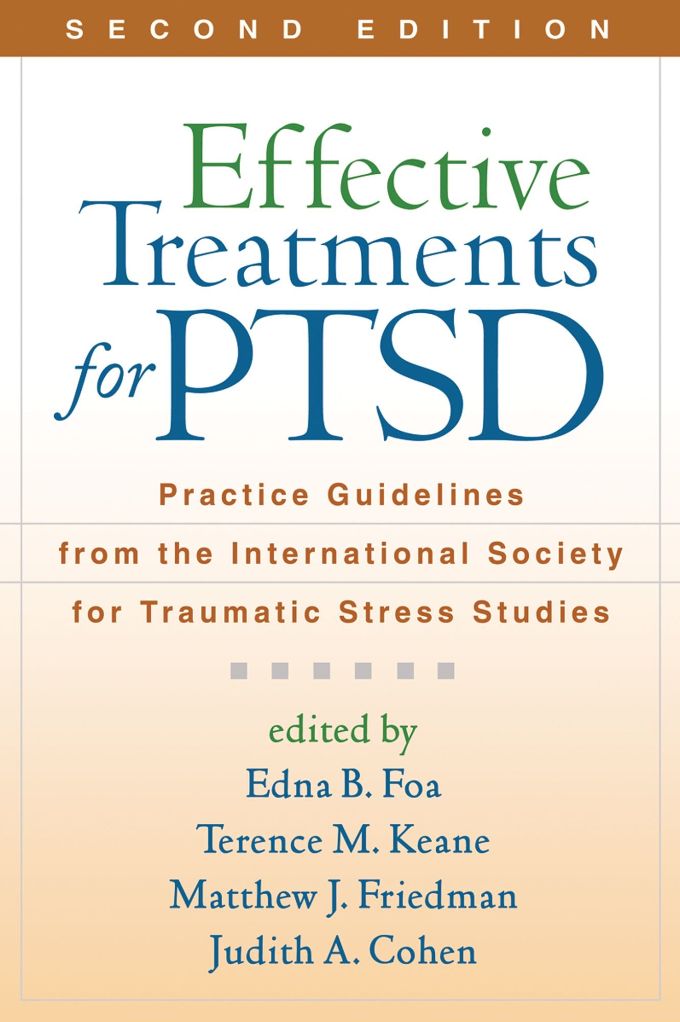 Effective Treatments for PTSD, Second Edition: Practice Guidelines from the International Society for Traumatic Stress Studies