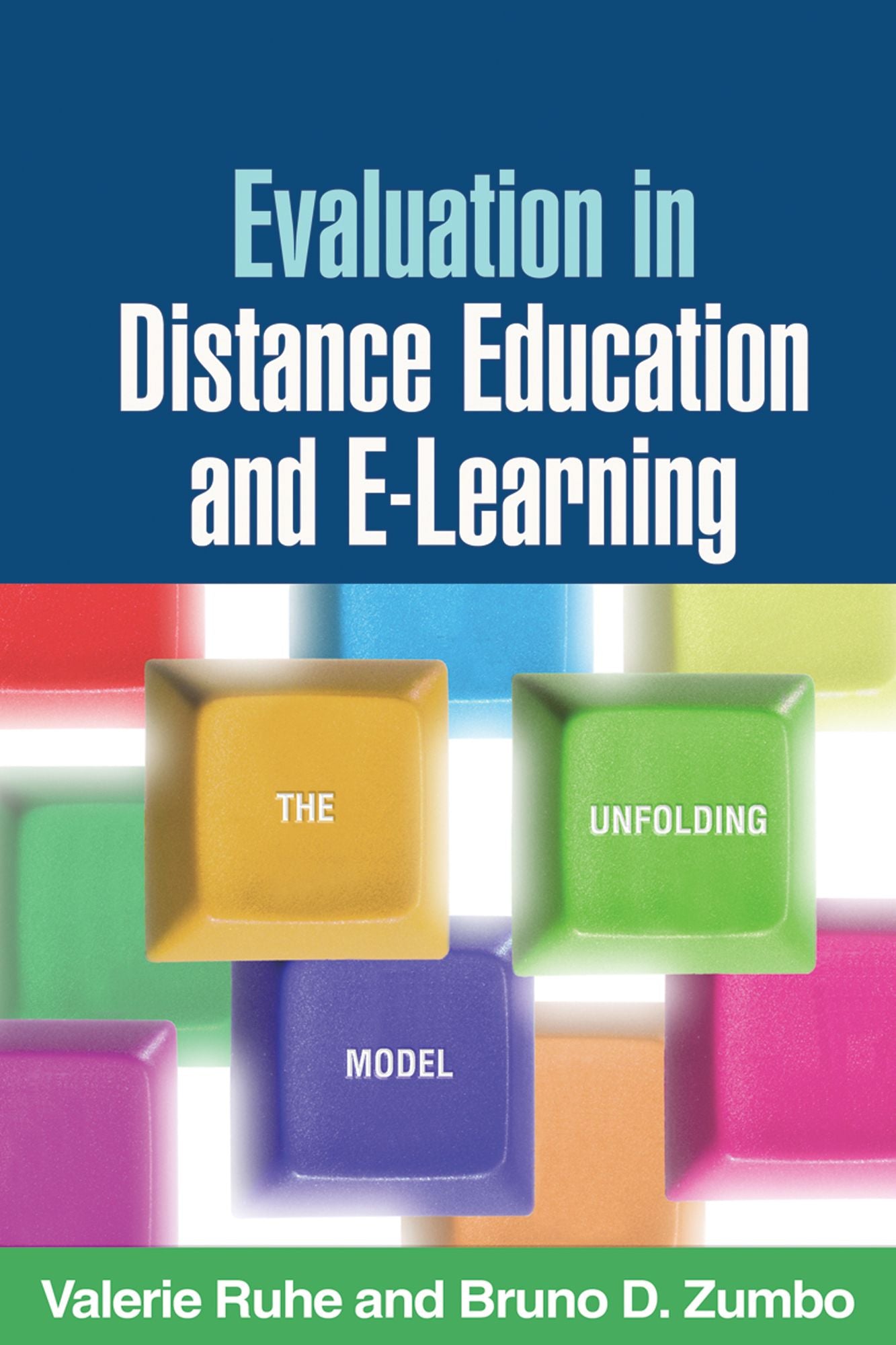 Evaluation in Distance Education and E-Learning: The Unfolding Model