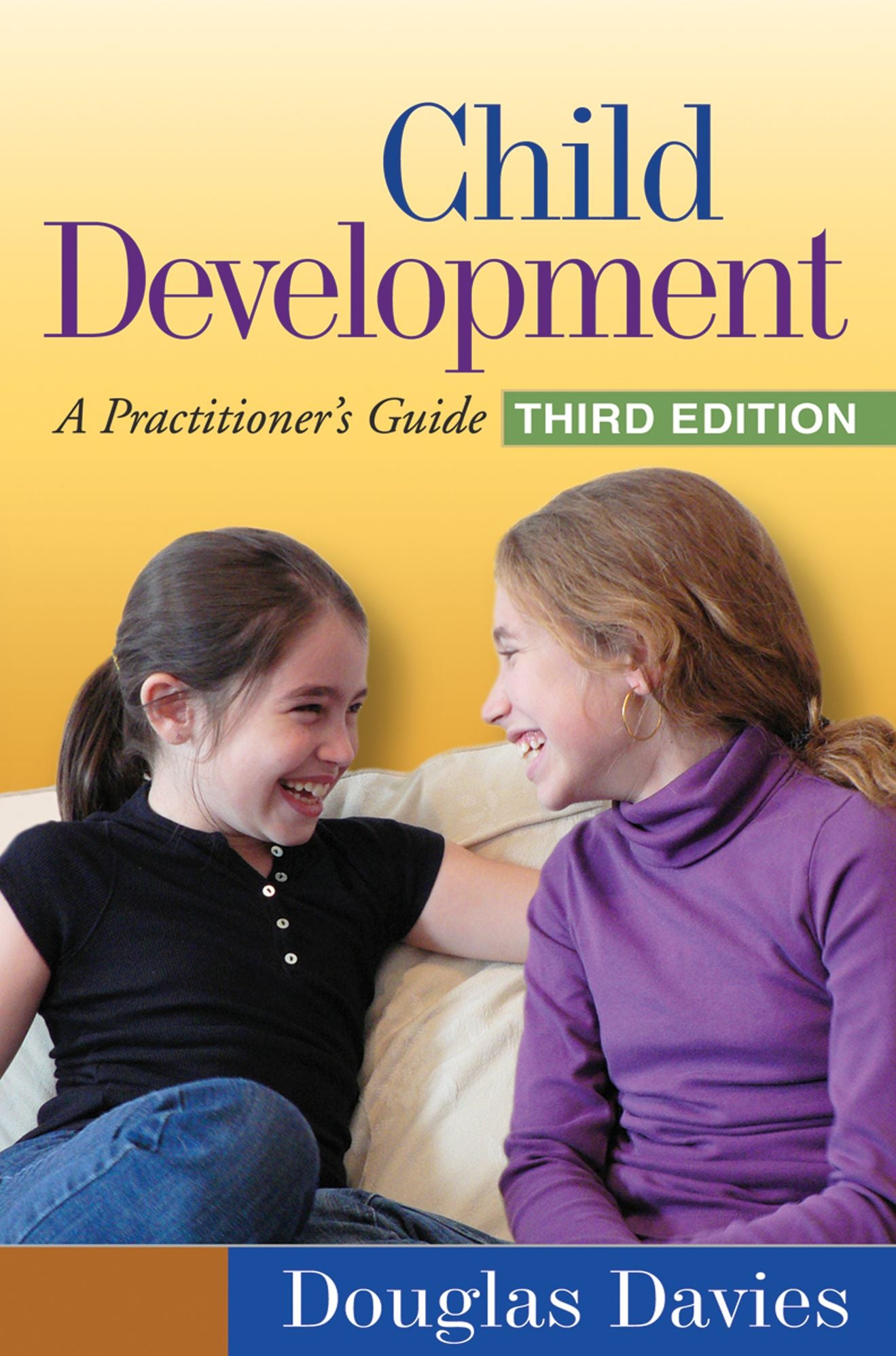 Child Development, Third Edition: A Practitioner's Guide