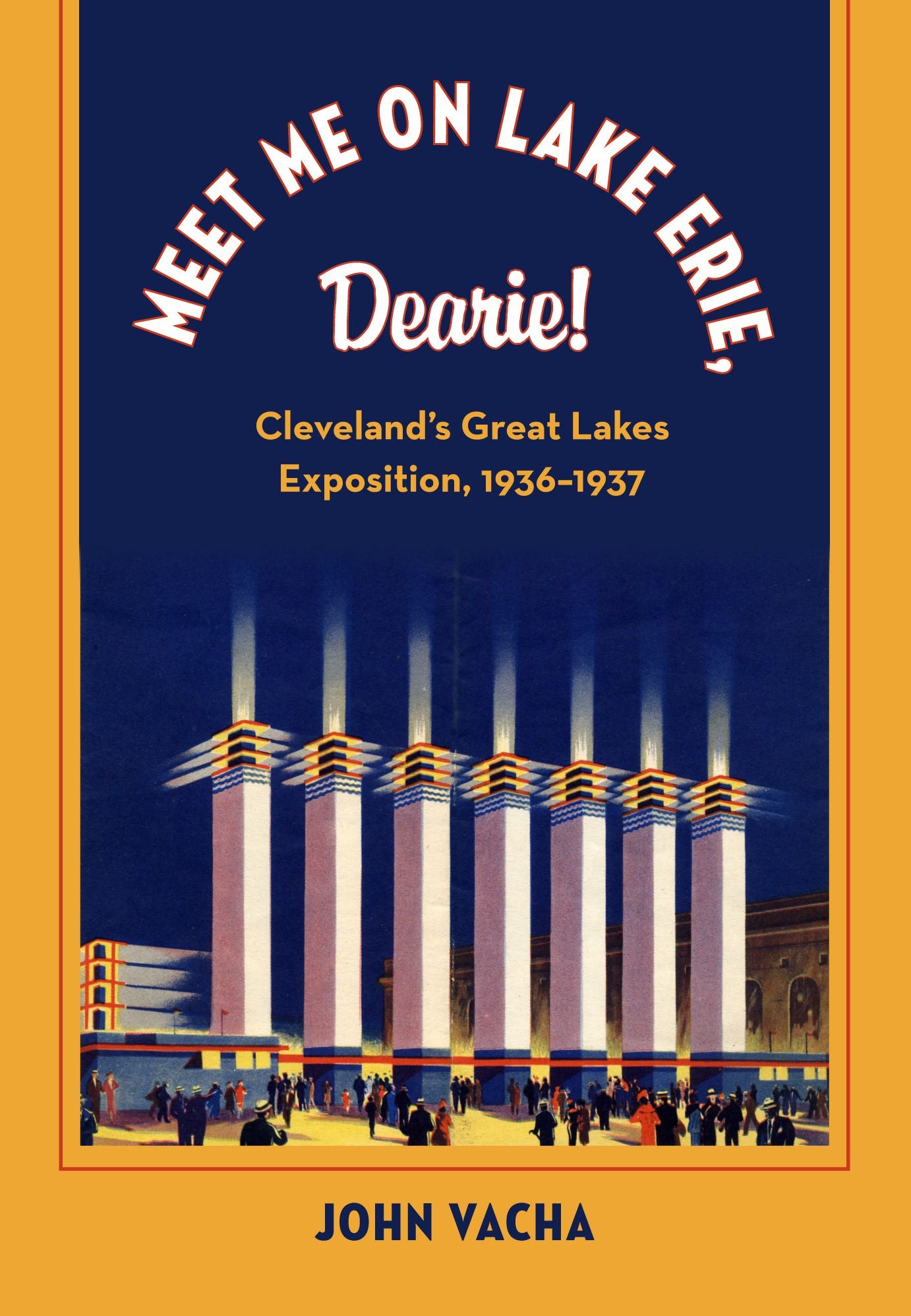 Meet Me on Lake Erie, Dearie! Cleveland's Great Lakes Exposition, 1936-1937