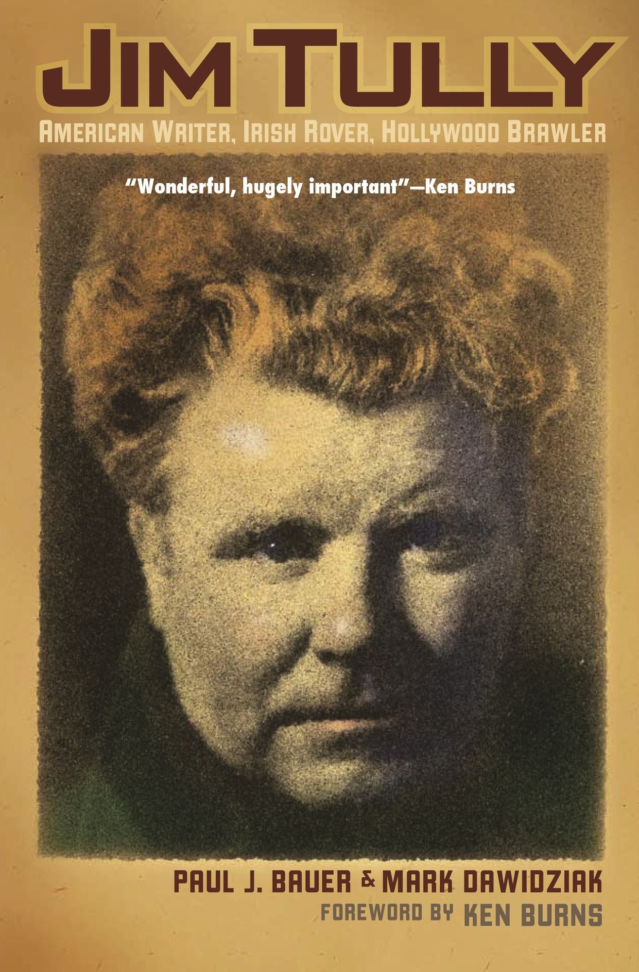 Jim Tully: American Writer, Irish Rover, Hollywood Brawler