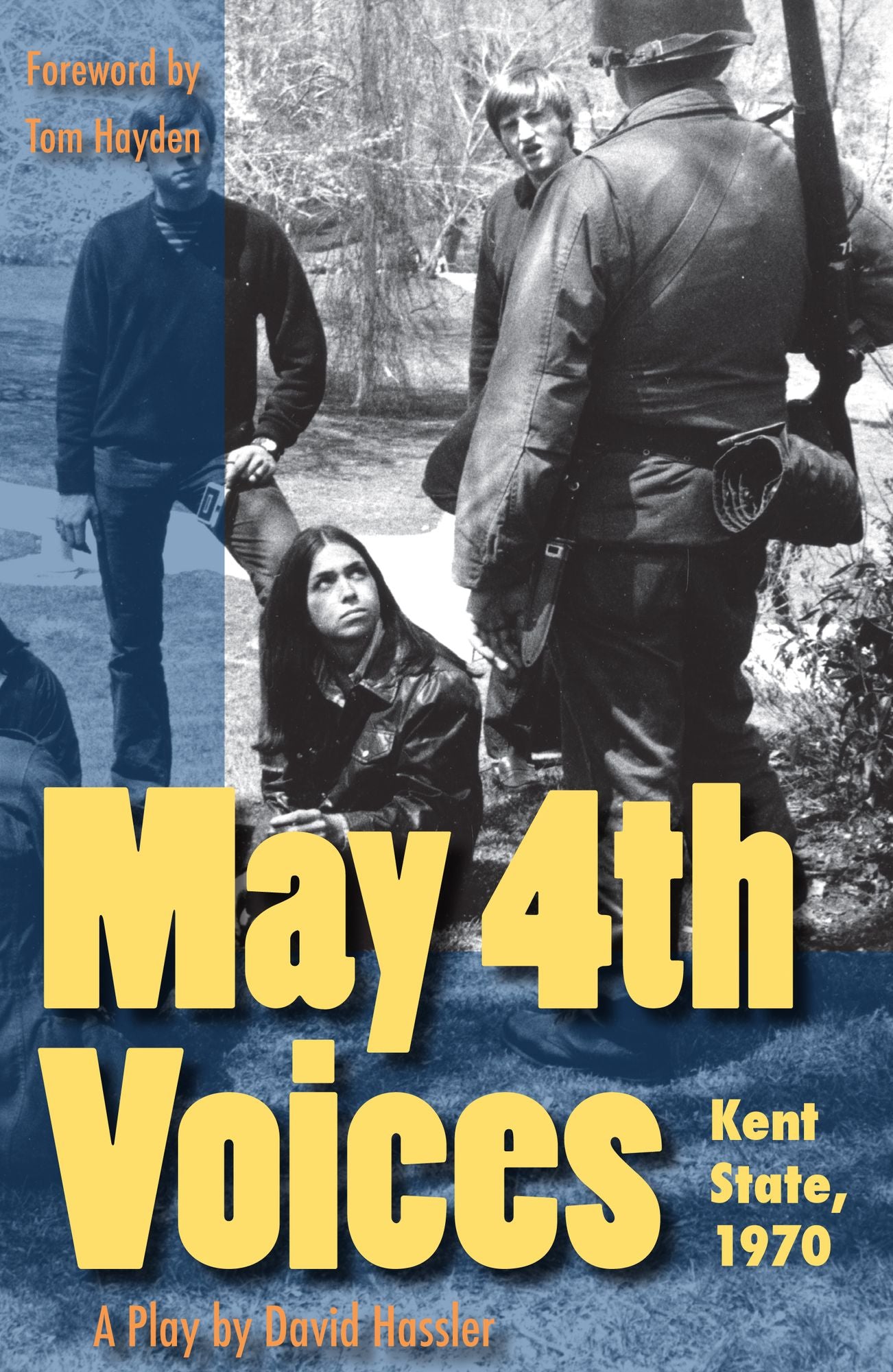 May 4th Voices: Kent State, 1970: A Play