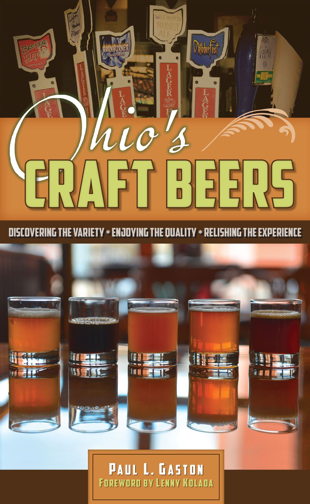 Ohio's Craft Beer's: Discovering the Variety, Enjoying the Quality, Relishing the Experience